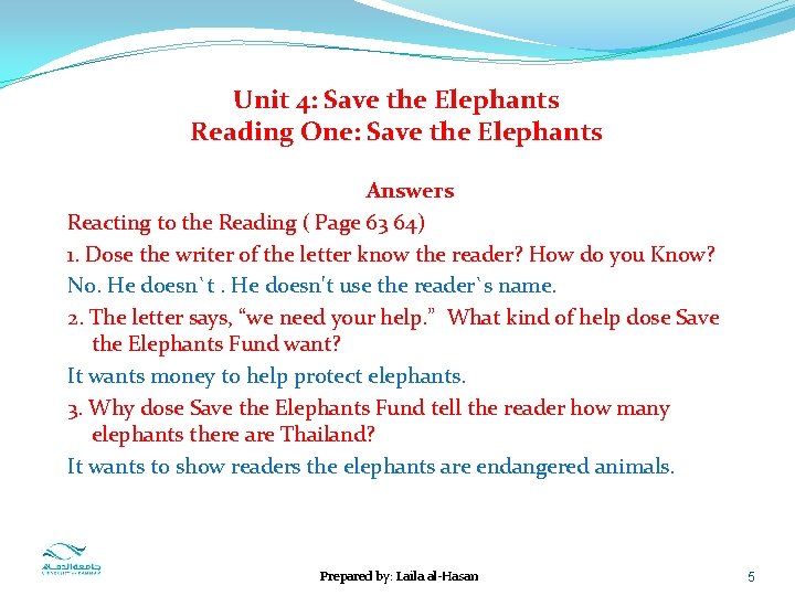 Unit 4: Save the Elephants Reading One: Save the Elephants Answers Reacting to the