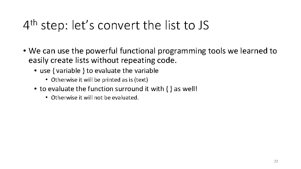 4 th step: let’s convert the list to JS • We can use the