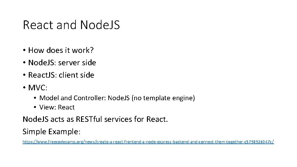 React and Node. JS • How does it work? • Node. JS: server side