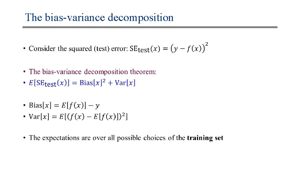 The bias-variance decomposition • 