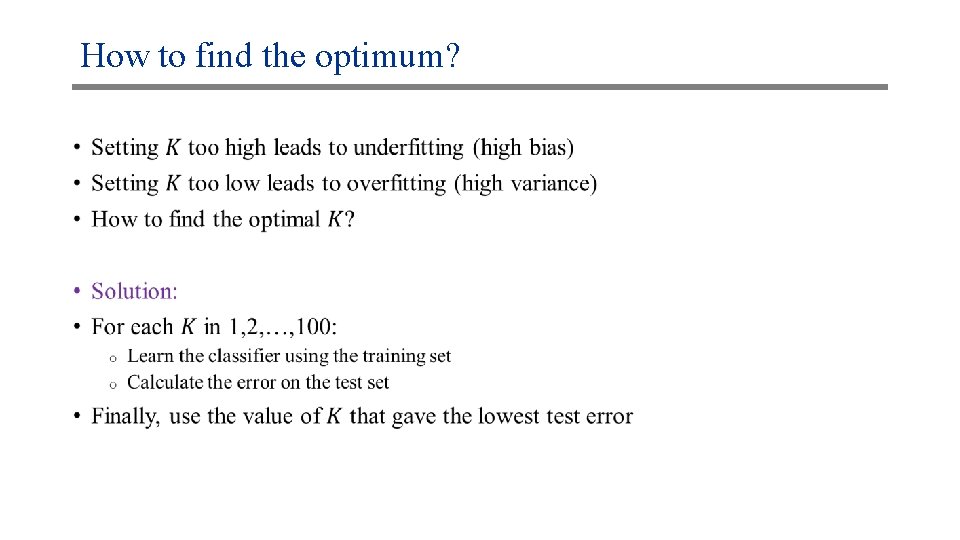 How to find the optimum? • 