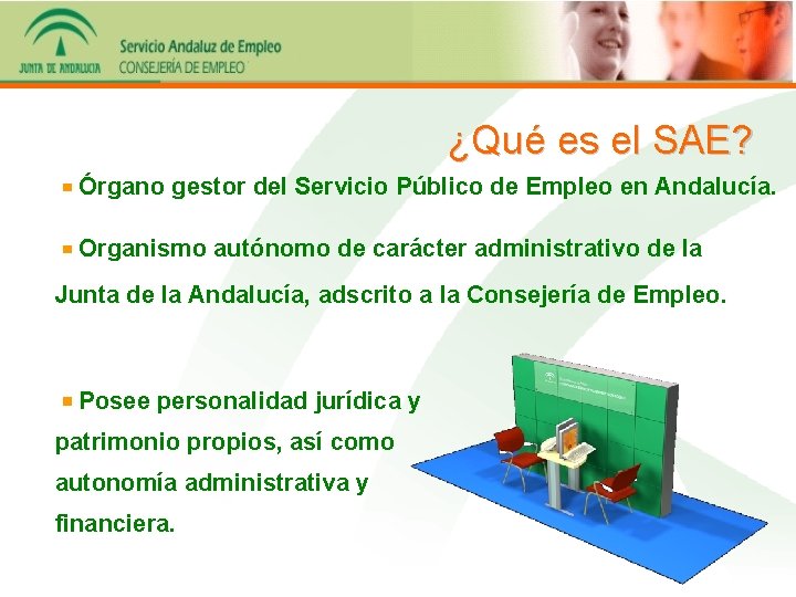 ¿Qué es el SAE? Órgano gestor del Servicio Público de Empleo en Andalucía. Organismo