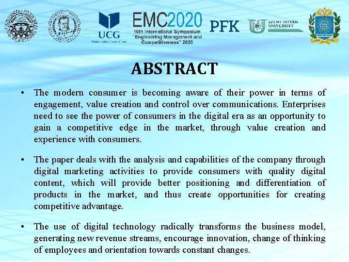 ABSTRACT • The modern consumer is becoming aware of their power in terms of