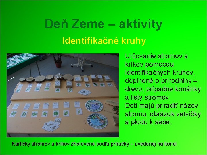 Deň Zeme – aktivity Identifikačné kruhy Určovanie stromov a kríkov pomocou Identifikačných kruhov, doplnené