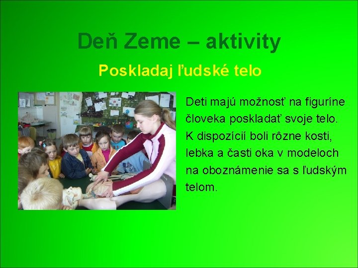 Deň Zeme – aktivity Poskladaj ľudské telo Deti majú možnosť na figuríne človeka poskladať