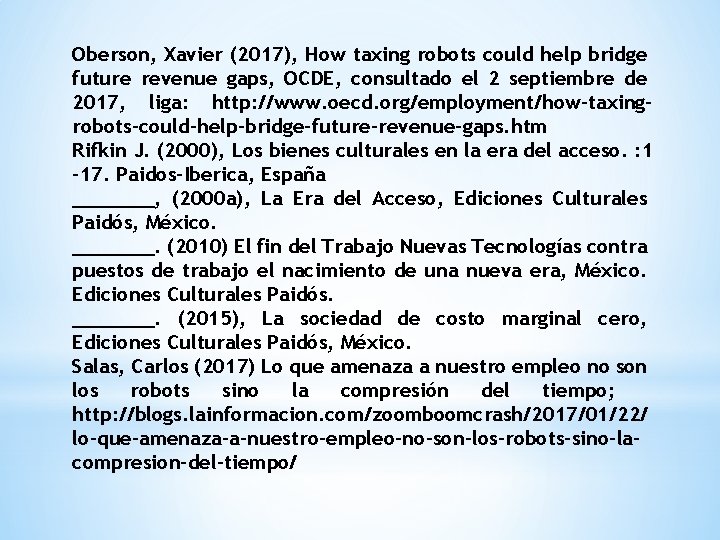 Oberson, Xavier (2017), How taxing robots could help bridge future revenue gaps, OCDE, consultado