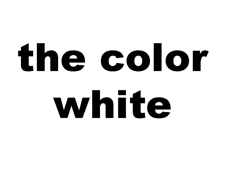 the color white 