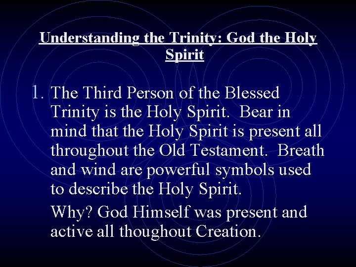 Understanding the Trinity: God the Holy Spirit 1. The Third Person of the Blessed