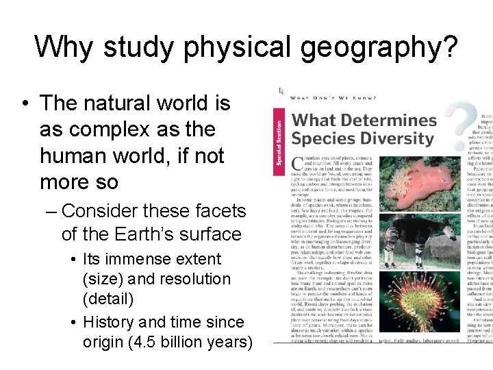 Why study physical geography? • The natural world is as complex as the human
