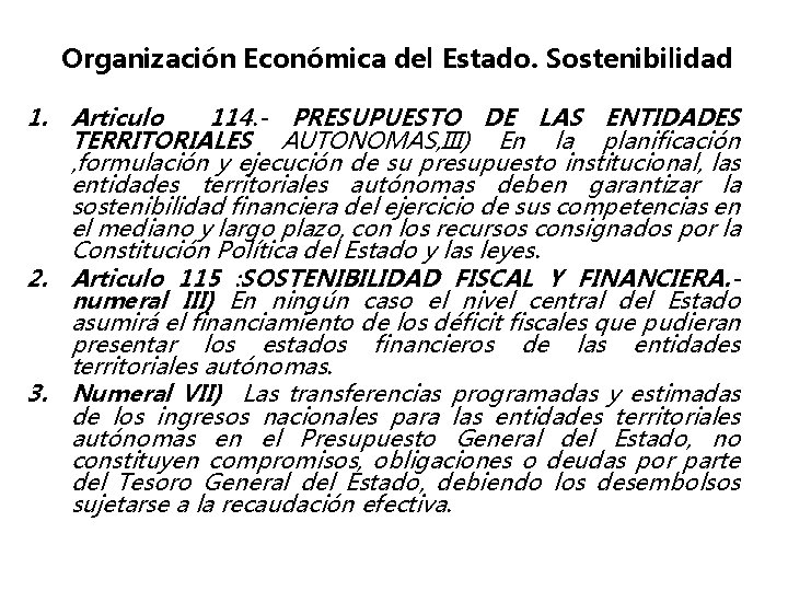 Organización Económica del Estado. Sostenibilidad 1. Articulo 114. - PRESUPUESTO DE LAS ENTIDADES TERRITORIALES