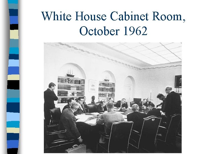 White House Cabinet Room, October 1962 