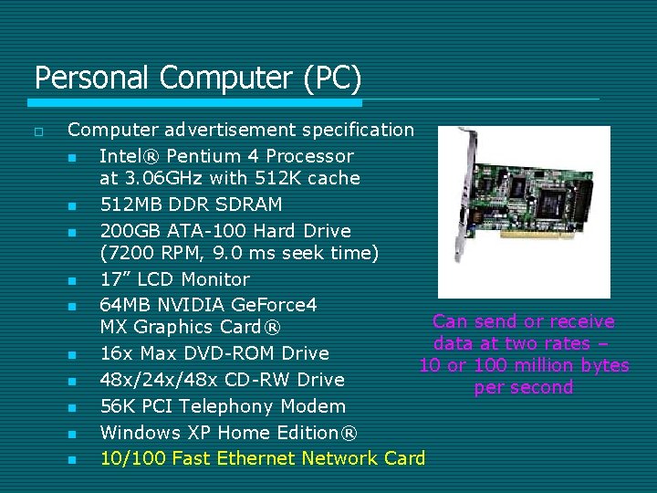 Personal Computer (PC) o Computer advertisement specification n Intel® Pentium 4 Processor at 3.