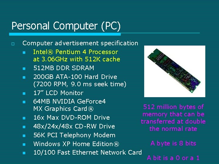 Personal Computer (PC) o Computer advertisement specification n Intel® Pentium 4 Processor at 3.