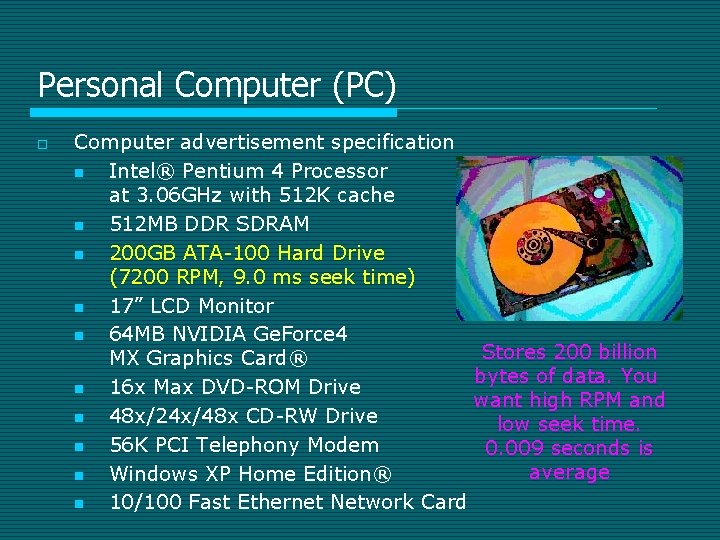 Personal Computer (PC) o Computer advertisement specification n Intel® Pentium 4 Processor at 3.
