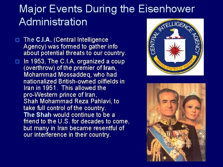 Major Events During the Eisenhower Administration o The C. I. A. (Central Intelligence Agency)