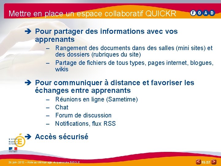 Mettre en place un espace collaboratif QUICKR è Pour partager des informations avec vos