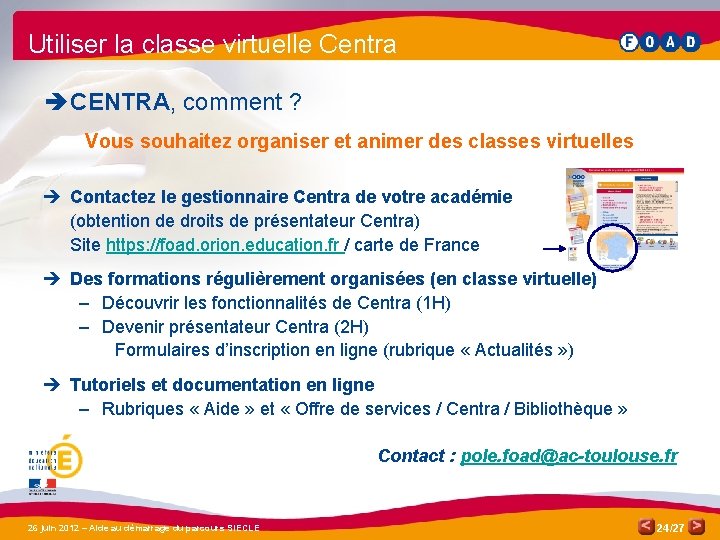 Utiliser la classe virtuelle Centra è CENTRA, comment ? Vous souhaitez organiser et animer