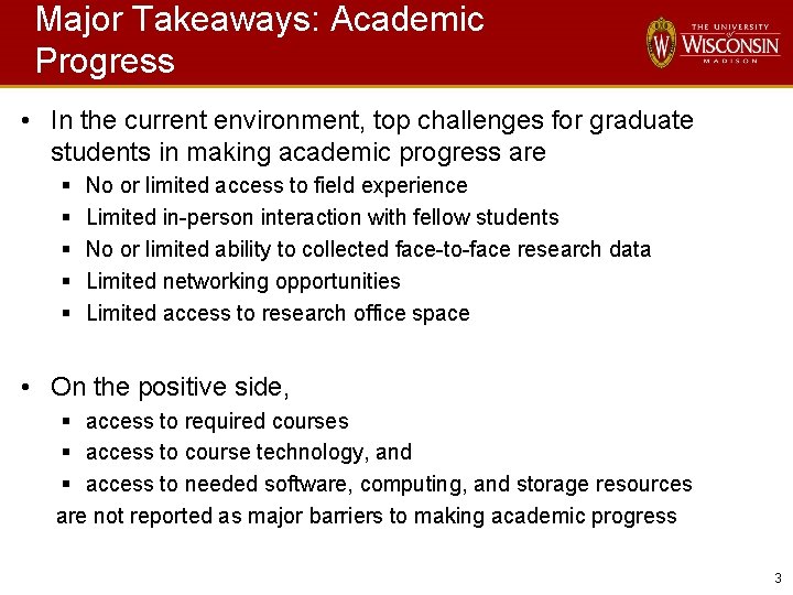 Major Takeaways: Academic Progress • In the current environment, top challenges for graduate students