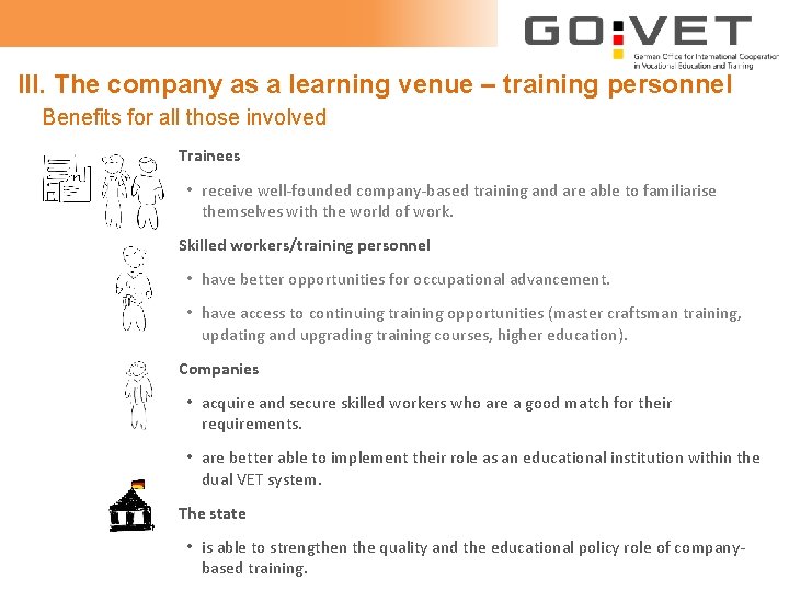 III. The company as a learning venue – training personnel Benefits for all those