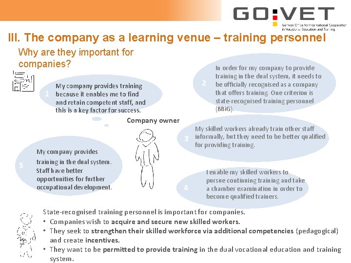 III. The company as a learning venue – training personnel Why are they important