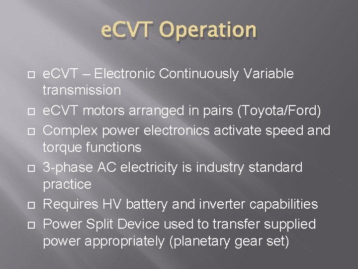 e. CVT Operation e. CVT – Electronic Continuously Variable transmission e. CVT motors arranged