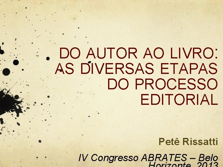 DO AUTOR AO LIVRO AS DIVERSAS ETAPAS DO