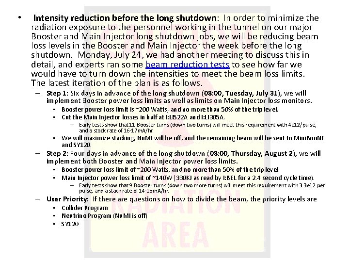  • ALARA Loss Reduction Intensity reduction before the long shutdown: In order to