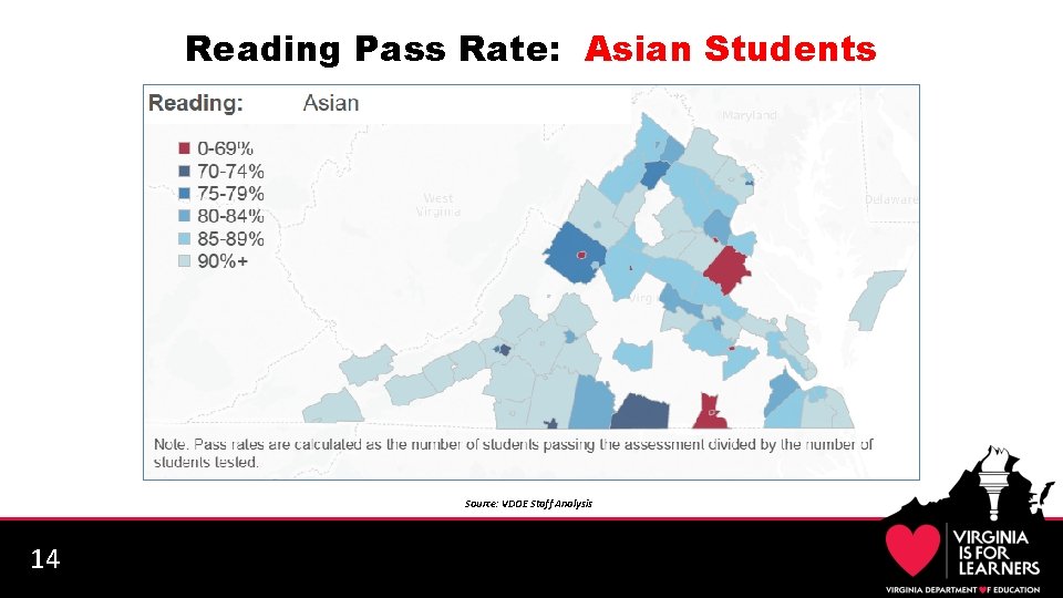 Reading Pass Rate: Asian Students Source: VDOE Staff Analysis 14 