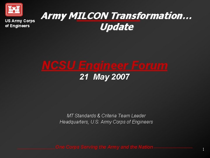 US Army Corps of Engineers Army MILCON Transformation… Update NCSU Engineer Forum 21 May