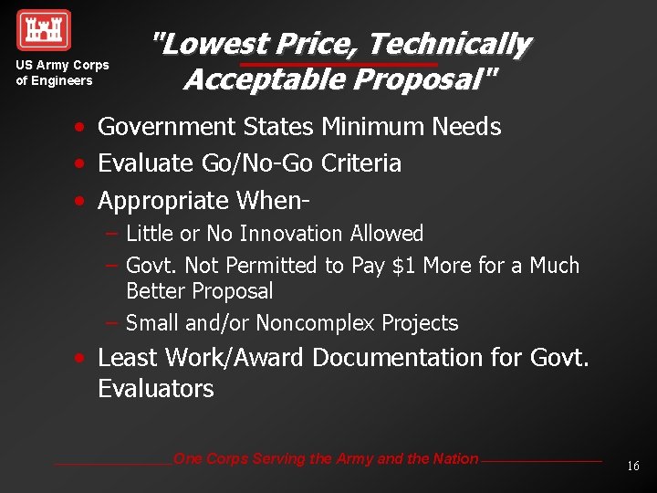 US Army Corps of Engineers "Lowest Price, Technically Acceptable Proposal" • Government States Minimum