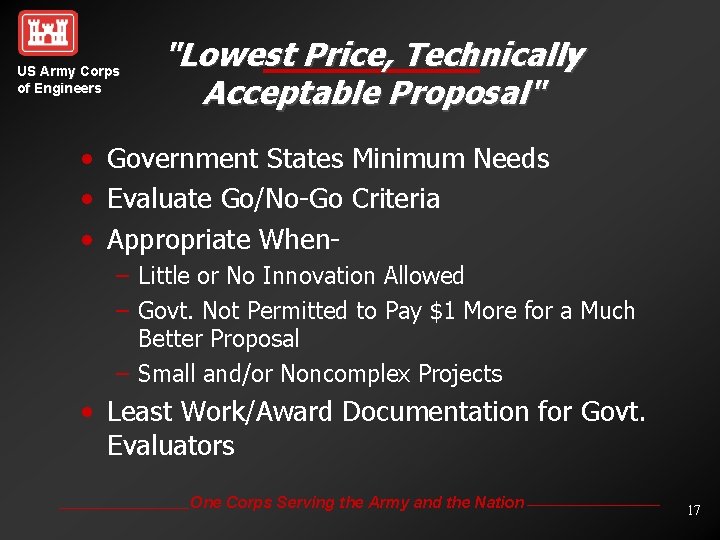 US Army Corps of Engineers "Lowest Price, Technically Acceptable Proposal" • Government States Minimum