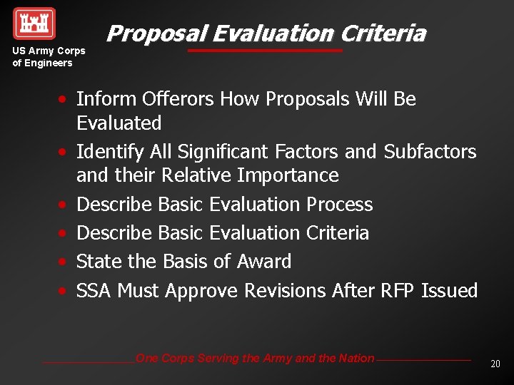 US Army Corps of Engineers Proposal Evaluation Criteria • Inform Offerors How Proposals Will