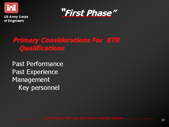 US Army Corps of Engineers “First Phase” Primary Considerations For KTR Qualifications Past Performance