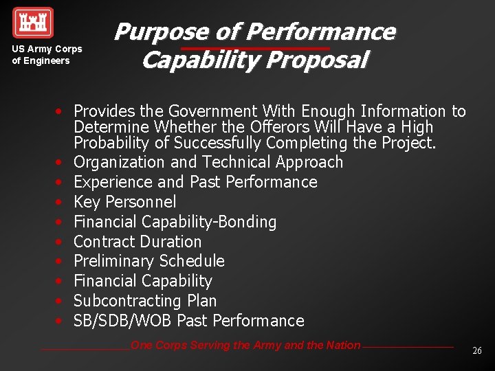 US Army Corps of Engineers Purpose of Performance Capability Proposal • Provides the Government