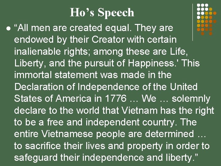 Ho’s Speech l “All men are created equal. They are endowed by their Creator