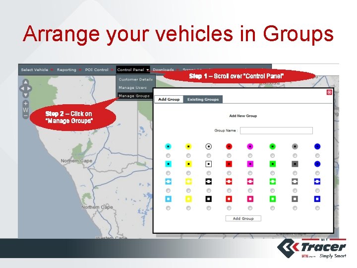 Arrange your vehicles in Groups Step 1 – Scroll over “Control Panel” Step 2