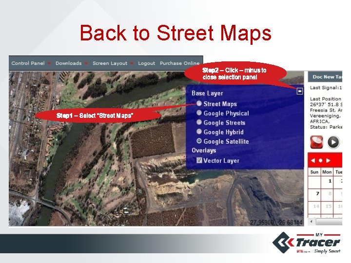 Back to Street Maps Step 2 – Click – minus to close selection panel