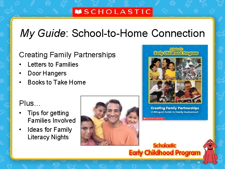 My Guide: School-to-Home Connection Creating Family Partnerships • Letters to Families • Door Hangers
