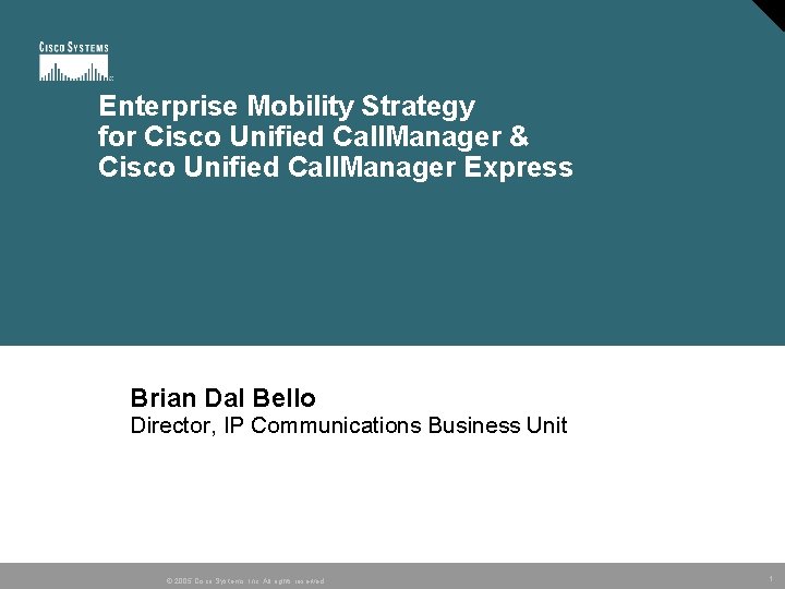 Enterprise Mobility Strategy for Cisco Unified Call. Manager & Cisco Unified Call. Manager Express