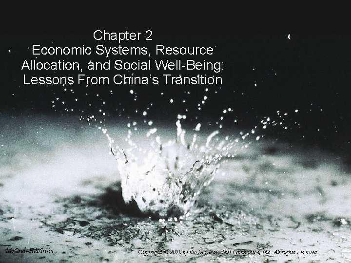 Chapter 2 Economic Systems, Resource Allocation, and Social Well-Being: Lessons From China’s Transition Mc.