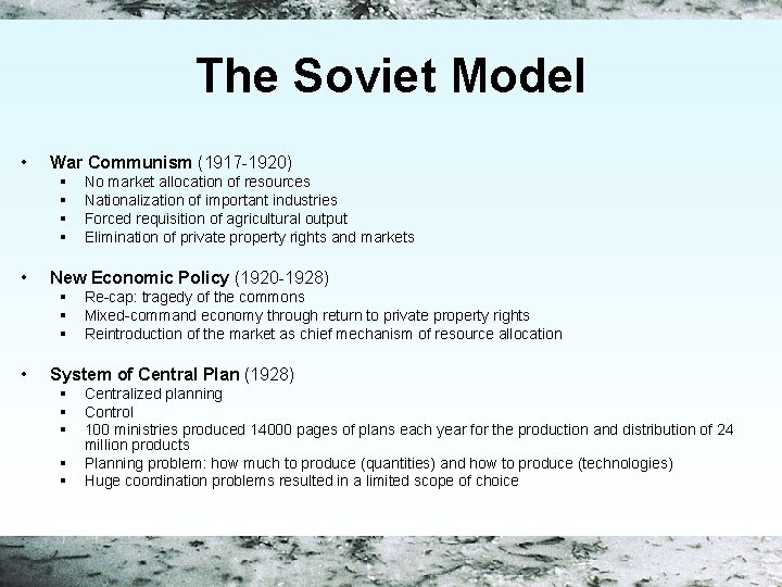 The Soviet Model • War Communism (1917 -1920) § § • New Economic Policy