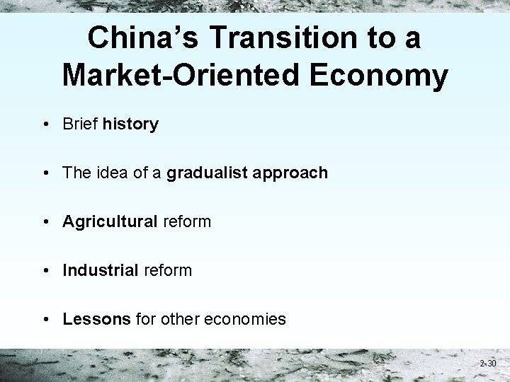 China’s Transition to a Market-Oriented Economy • Brief history • The idea of a