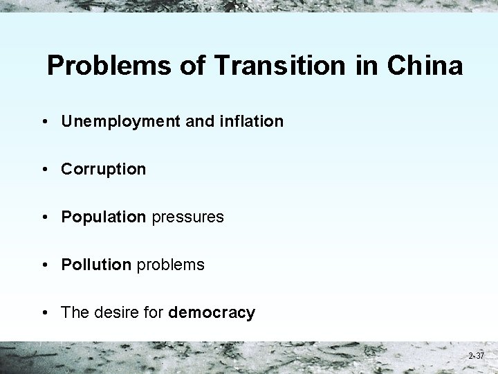 Problems of Transition in China • Unemployment and inflation • Corruption • Population pressures