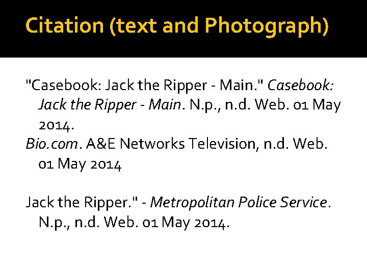 Citation (text and Photograph) "Casebook: Jack the Ripper - Main. " Casebook: Jack the