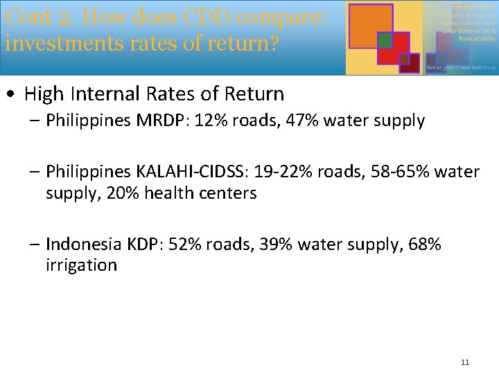 Cont 2. How does CDD compare: investments rates of return? • High Internal Rates