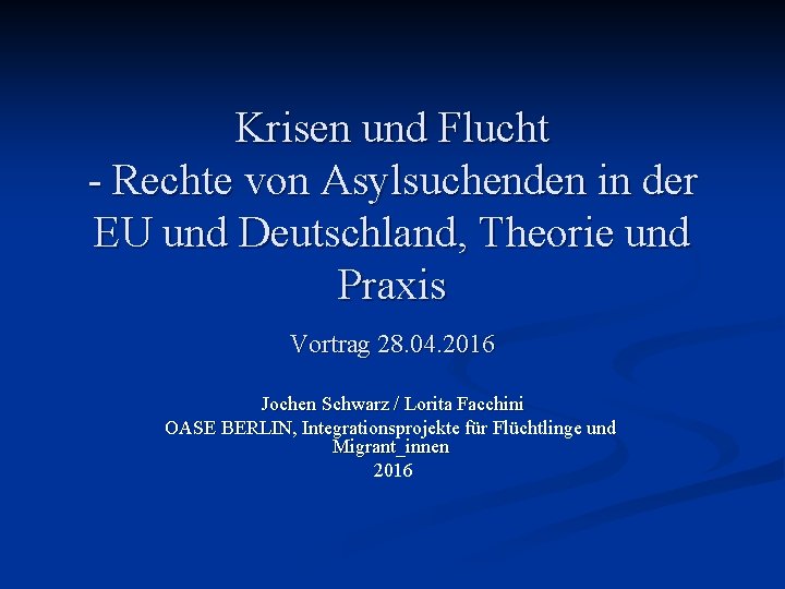 Krisen und Flucht - Rechte von Asylsuchenden in der EU und Deutschland, Theorie und