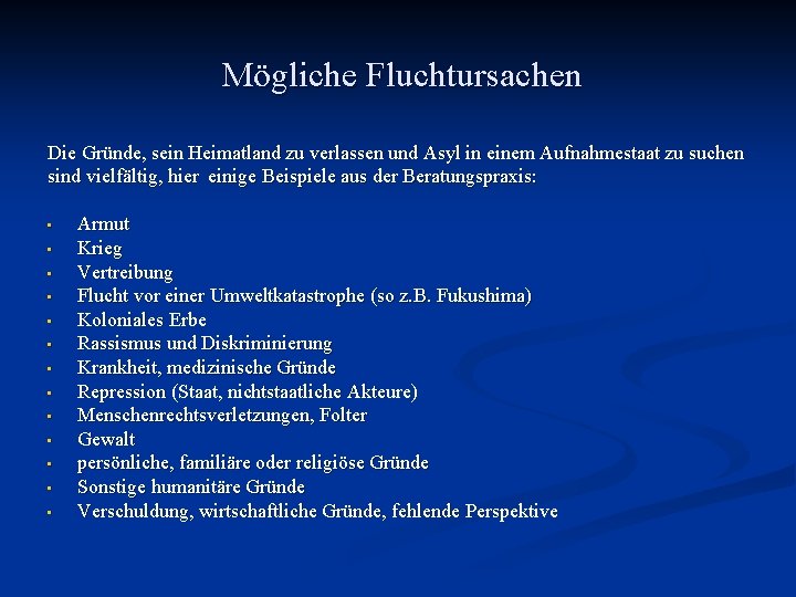 Mögliche Fluchtursachen Die Gründe, sein Heimatland zu verlassen und Asyl in einem Aufnahmestaat zu