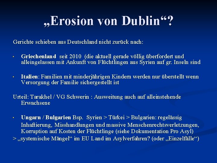 „Erosion von Dublin“? Gerichte schieben aus Deutschland nicht zurück nach: • Griechenland seit 2010