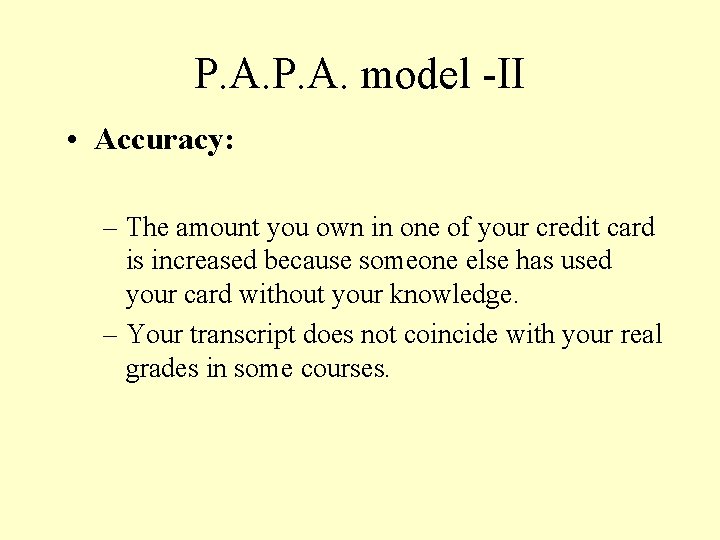 P. A. model -II • Accuracy: – The amount you own in one of