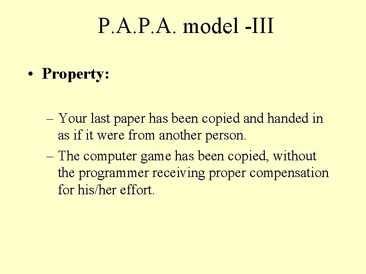 P. A. model -III • Property: – Your last paper has been copied and